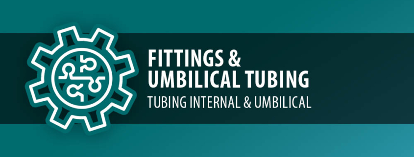 Fittings & Umbilical Tubing - Tubing Internal and Umbilical