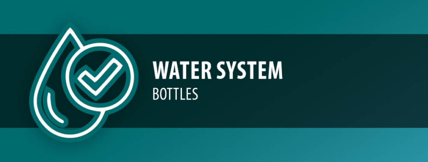 Water System - Bottles