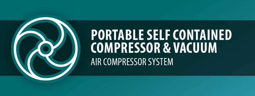 Portable Self Contained Compressor and Vacuum - Air Compressor System