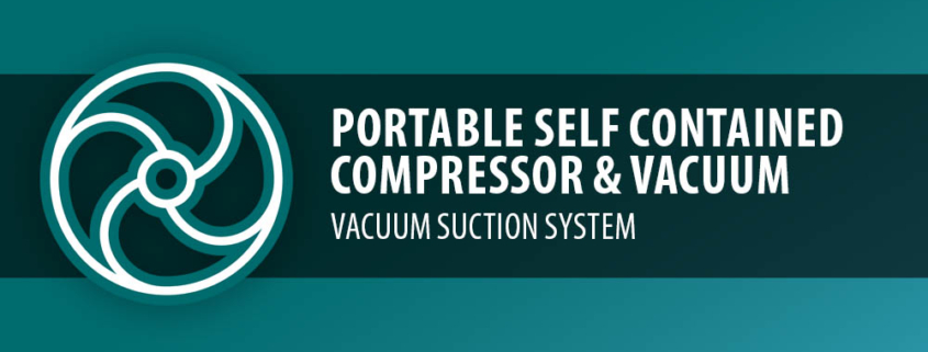Portable Self Contained Compressor and Vacuum - Vacuum Suction System